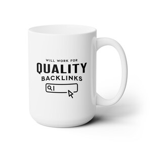 Funny SEO Humor Coffee Mug - Digital Marketing - Ceramic Mug 150z