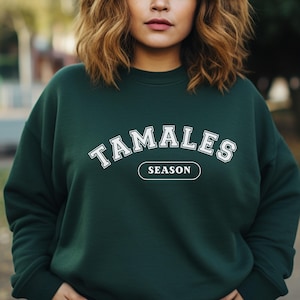 Tamales Season Unisex Sweatshirt | Funny Latino Christmas Sweater | Cozy Spanglish Holiday Crewneck