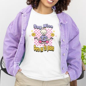 Soy Nizza Pero No Te Pases T-Shirt |Lustiges Spanglish Grafik-T-Shirt Bella + Canvas Unisex Mexikanischer Humor Shirt |Latina Pride Kleidung Perfektes Geschenk