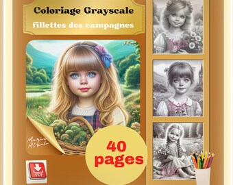 May include: A digital coloring book titled "Coloriage Grayscale" featuring illustrations of young girls in rural settings. The cover shows a girl with blonde hair and blue eyes holding a basket of vegetables. Includes 40 pages.