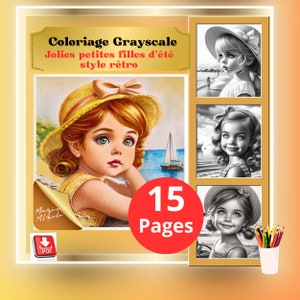 May include: A coloring book with 15 pages featuring grayscale illustrations of girls in retro style. The cover shows a girl with a straw hat and a sailboat in the background. The title of the book is "Coloriage Grayscale Jolies petites filles d'été style rétro".