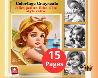 May include: A coloring book with 15 pages featuring grayscale illustrations of girls in retro style. The cover shows a girl with a straw hat and a sailboat in the background. The title of the book is "Coloriage Grayscale Jolies petites filles d'été style rétro".