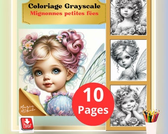 May include: A coloring book with 10 pages featuring grayscale illustrations of cute fairies with wings. The cover shows a fairy with pink hair and blue eyes. The title of the book is "Coloriage Grayscale Mignonnes Petites Fées".