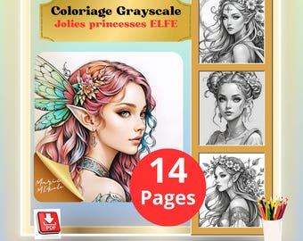 May include: A colouring book with 14 pages featuring grayscale illustrations of elf princesses. The cover shows a colourful illustration of an elf princess with pink hair and a butterfly on her shoulder. The text on the cover reads "Coloriage Grayscale Jolies princesses ELFE".