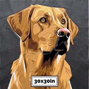 May include: A fabric quilt block featuring a geometric, pieced portrait of a golden-colored dog against a dark gray background. The dog has amber eyes and a black nose with a pink highlight. The text 30x30in is printed in a white box at the bottom.