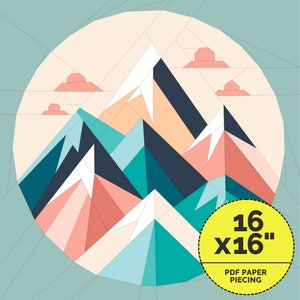 May include: A geometric mountain landscape quilt pattern in shades of blue, green, pink, and white. The pattern is 16 inches by 16 inches and is for paper piecing.