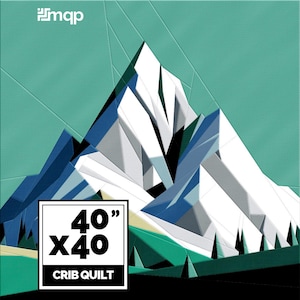 May include: A geometric crib quilt featuring a mountain design in white, blue, and green. The quilt measures 40 inches by 40 inches. The background is a textured teal color, and the design includes the text "40" X 40" CRIB QUILT".
