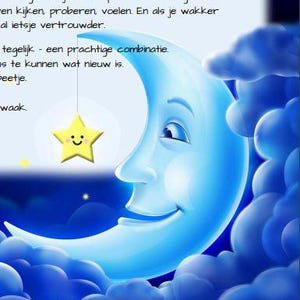 May include: A whimsical illustration featuring a smiling blue crescent moon with a face, surrounded by fluffy clouds. A yellow star with a smiling face hangs from the moon. The image has text in Dutch.