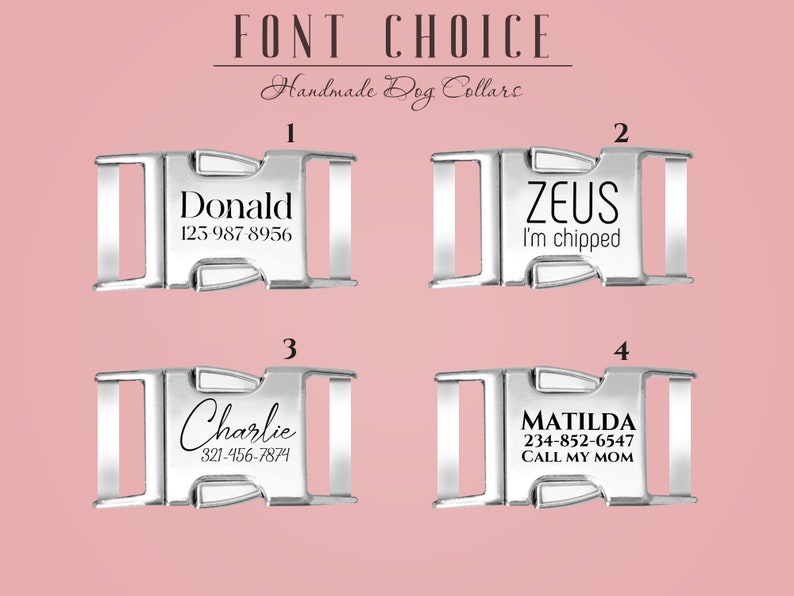 May include: Four silver dog collar buckles with different engraved text. The buckles are numbered 1 through 4. Buckle 1 reads "Donald 123-987-8956". Buckle 2 reads "ZEUS I'm chipped". Buckle 3 reads "Charlie 321-456-7874". Buckle 4 reads "MATILDA 234-852-6547 CALL MY MOM".