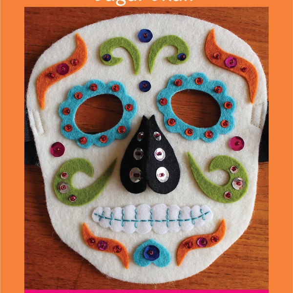 Felt Mask PDF Pattern - Day of the Dead Sugar Skull