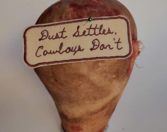 Dust Settles Cowboys Don't - Vintage Style Patch - Cowboy Western Badge - Wrangler Levis Lee Trucker Jacket Patch - Customise Your Clothes