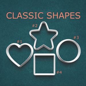 May include: White plastic cookie cutters in the shapes of a heart, star, circle, and square. The text "CLASSIC SHAPES" is displayed in orange at the top of the image. Each shape is labeled with a number.