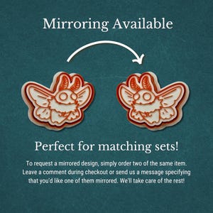 May include: Two moth-shaped cookie cutters with white and orange details, mirroring each other. The text "Mirroring Available" and "Perfect for matching sets!" are displayed above and below the cutters, respectively.