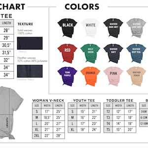 May include: Size chart for unisex, women's, youth, toddler, and bodysuit t-shirts. The chart shows the width and length measurements for each size in inches. The chart also includes information about the fabric composition and color options. The color options include black, white, dark grey, light grey, maroon, red, kelly green, navy, deep teal, mauve, team purple, orange, pink, and heather peach.