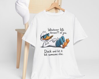 Relaxed Duck Cartoon Tee | Funny Sarcastic Quote Graphic Shirt