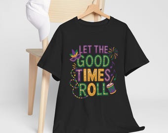 Let the Good Times Roll T-Shirt | Mardi Gras Mask, Beads, Festive Typography