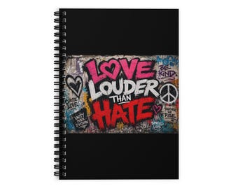 Love Louder Than Hate Notebook, Graffiti Spiral Journal, Ruled Line Notebook