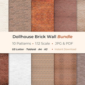 May include: A digital bundle of ten dollhouse brick wall patterns in various colors, including white, brown, and red. The image includes the text "Dollhouse Brick Wall Bundle", "10 Patterns", and "1:12 Scale". The patterns are available in JPG and PDF formats.