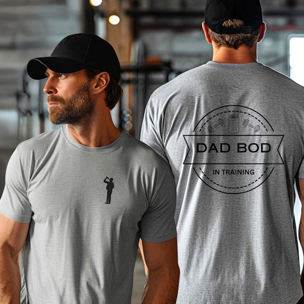 Dad Bod In Training | Funny Dad Shirt | Gifts For Dad | CrossFit Shirt