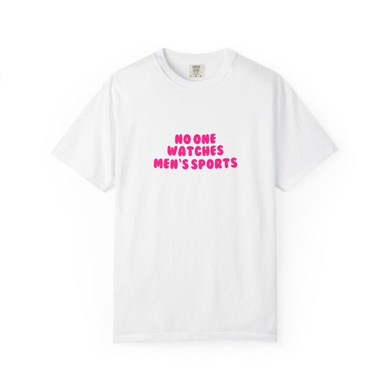No One Watches Men's Sports Tee | Womens Sports WNBA NWSL Supporter Shirt image 2