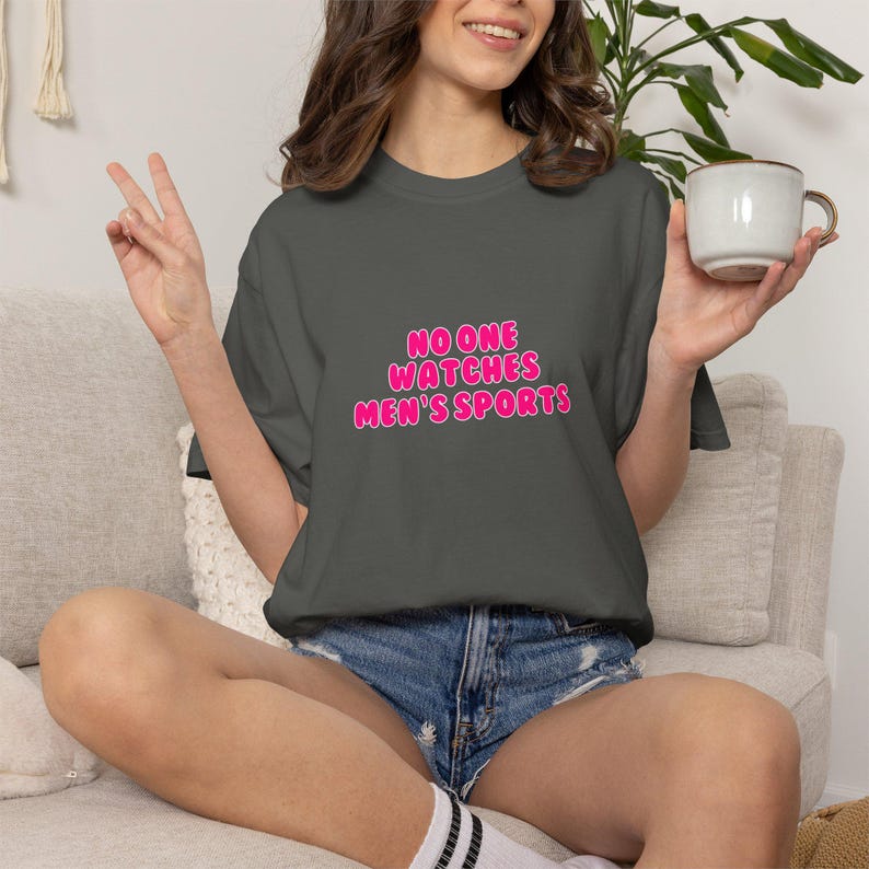Grey No One Watches Men's Sports Tee | Womens Sports WNBA NWSL Supporter Shirt | Comfort Colors Game day aesthetic image 4