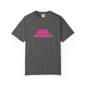 Grey No One Watches Men's Sports Tee | Womens Sports WNBA NWSL Supporter Shirt | Comfort Colors Game day aesthetic image 2