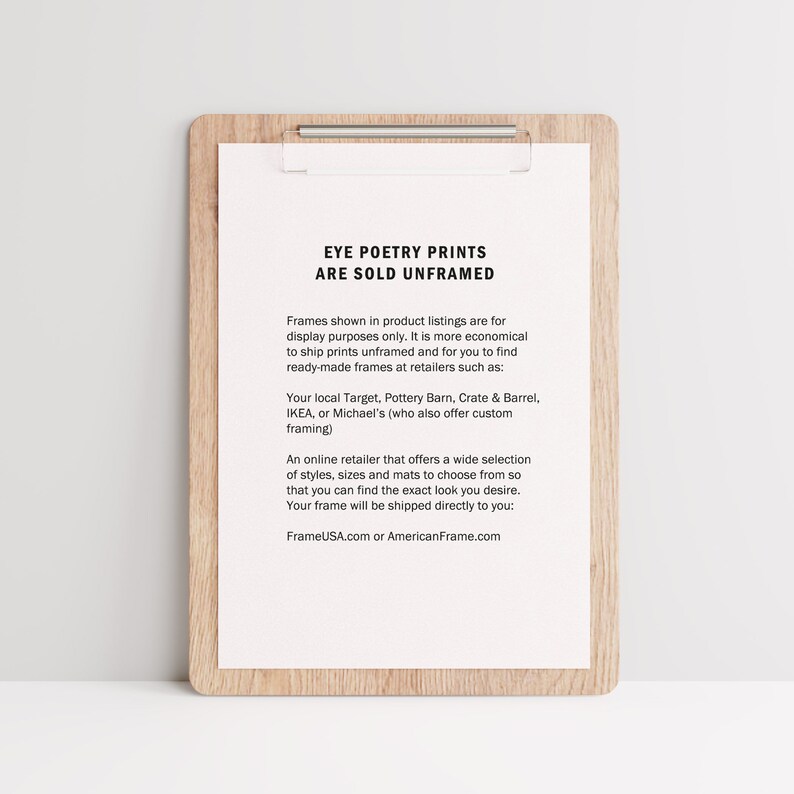 Puede incluir: Una hoja de papel blanca con texto negro en un portapapeles de madera. El texto dice "Eye Poetry Prints Are Sold Unframed". El texto explica que las impresiones se venden sin enmarcar y proporciona sugerencias sobre d&oacute;nde comprar marcos.