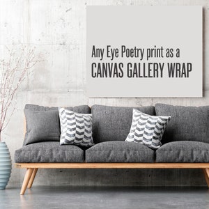 Choose a Canvas Print, Any Eye Poetry Photography Print as Canvas Gallery Wrap, Variety of Sizes, Ready to Hang Art image 1