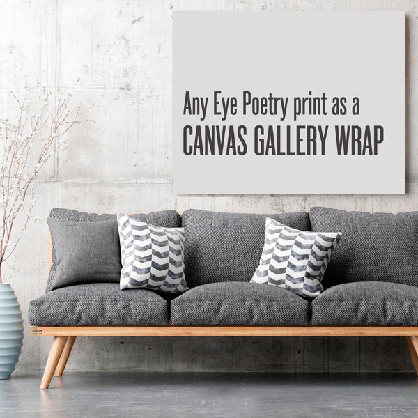 Choose a Canvas Print, Any Eye Poetry Photography Print as Canvas Gallery Wrap, Variety of Sizes, Ready to Hang Art
