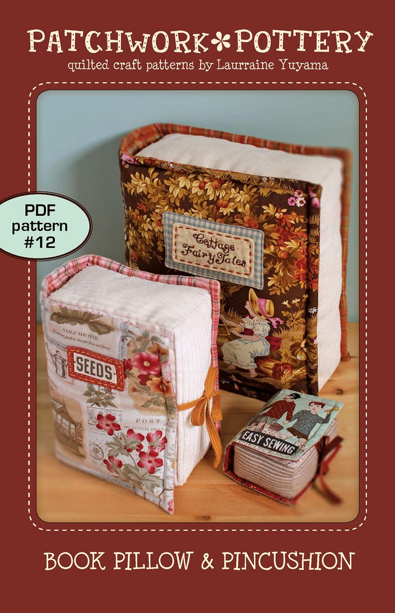 May include: A PDF pattern for a book pillow and pincushion. The pattern includes three different designs: a book pillow with a cottage fairy tale design, a book pillow with a seed packet design, and a pincushion with an easy sewing design.