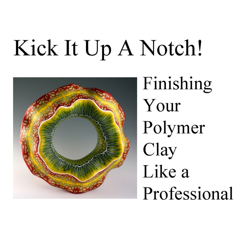 Tutorial Finishing Your Polymer Clay Like A Professional NEW LOW PRICE image 1