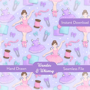 May include: A seamless digital pattern featuring illustrations of paper doll ballerinas in pink tutus, purple dresses, spools of pink thread, safety pins, bows, and buttons on a light purple background with white dots and the text Instant Download.