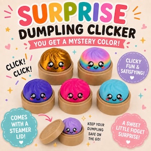 May include: Surprise Dumpling Clicker fidget toys in various colors including gold, rainbow, purple, pink, and blue. Each dumpling has a smiling face and sits in a tan steamer base. Text includes "Surprise Dumpling Clicker," "You get a mystery color!," "Click! Click!," "Clicky fun & satisfying!," "Comes with a steamer lid!," and "A sweet little fidget surprise!."