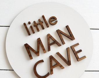 Little Man Cave Circle Sign Nursery Decor Playroom Walnut Wooden White