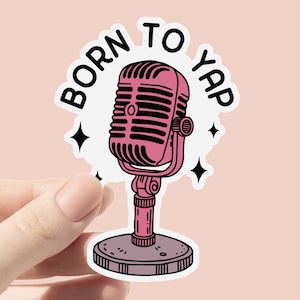 Born to Yap Vinyl Sticker,  Professional Yapper Meme Sticker, Sassy Sarcastic sticker, Vintage Pink Microphone Quotes sticker, Cars, Laptops