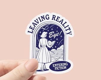 Leaving Reality Entering Fiction Vinyl Sticker, Kindle sticker, Bookish Decal, Book lover reader Reading Bookworm Gift, Vintage Sticker