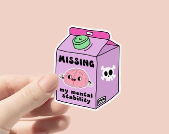 Missing My Mental Stability Vinyl Sticker, Mental Health Awareness Sticker, Sarcastic Funny Sticker, Dark Humor, Cute Gift, Milk Carton