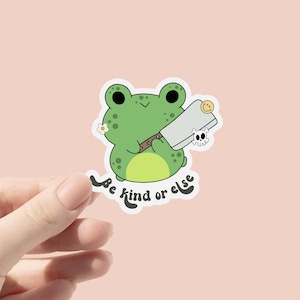 Autocollant en vinyle grenouille Be Kind or Else, autocollant drôle, décalcomanie meme drôle pour bouteilles d'eau, voitures, ordinateurs portables, gobelets, cadeau pour amateur de lecture