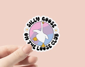 Silly Goose on the Losse Club Vinyl Sticker,Funny Sticker, Goose Sticker, Funny Meme Decal For Water Bottles, Cars, Laptops, Tumblers