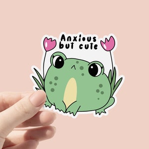 Anxious But Cute Vinyl Sticker, Mental Health Positive Vibes Stickers, Cute Frog Bottle Stickers, Laptop Sticker, Anxiety Waterproof Sticker