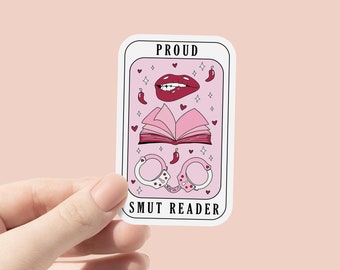 Proud Smut Reader Vinyl Sticker, Bookish Sticker , Book Lover Gift , bookish Merch , Kindle Sticker , Smut Reader , Reading Lover