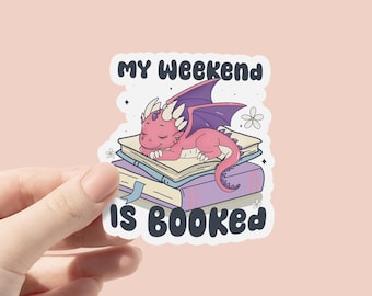 My Weekend Is Booked Vinyl sticker, Dragon Fantasy Reader Sticker, Book Stickers for Kindle, Book lover Sticker, Bookworm gift