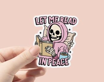 Let Me Read in Peace Vinyl Sticker, Skeleton Reading a book Sticker, Spooky Reading, Bookish Sticker, Spooky Sticker, Kindle Stickers