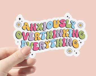 Angstig overdenken alles vinylsticker, stickers geestelijke gezondheid angst, schattige flesstickers, laptopsticker, waterdichte sticker