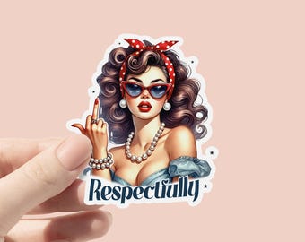 Respectfully vinyl sticker, Funny Sticker For Laptop, Ironic Middle Finger Sticker, Sarcasm Journal Sticker, Trendy Vintage Retro Sarcastic