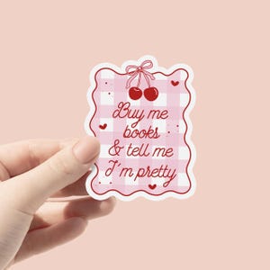 Achetez des livres et dites-moi que je suis jolie autocollant en vinyle, autocollant pour amoureux des livres, autocollant de livre, cadeaux livresques, autocollant coquette cerise rose