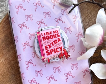 I Like My Books Extra Spicy Kindle Phone Grip Smutty Smut Reader Magnetic Kindle Holder Kindle Accessories Bookish Merch Book Lover