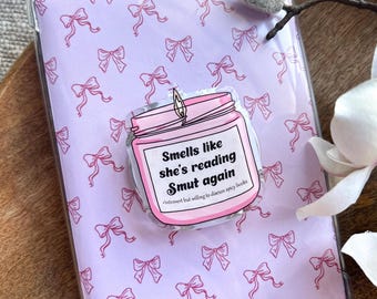 Smell Like She's Reading Smut Kindle Phone Grip Smutty Smut Reader Magnetic Kindle Holder Kindle Accessories Bookish Merch Book Lover