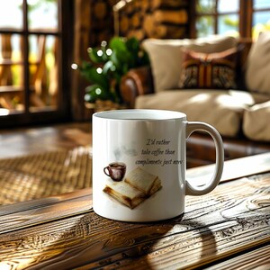 Little Women Quote,  I&#39;d Rather Take Coffee Than Compliments Just Now, Louisa May Alcott, Jo March Saying, Cozy Book Lover Gift Mug, 11oz