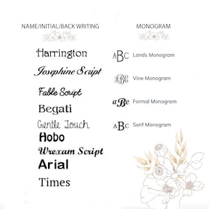May include: A list of fonts for names and initials, including Harrington, Josephine Script, Fable Script, Begati, Gentle Touch, Hobo, Wrexam Script, Arial, and Times. A separate list shows different monogram styles, including Lands, Vine, Formal, and Serif.